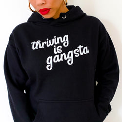 Thriving is Gangsta Thrive Gang Unisex Sweatshirt Hoodie - White
