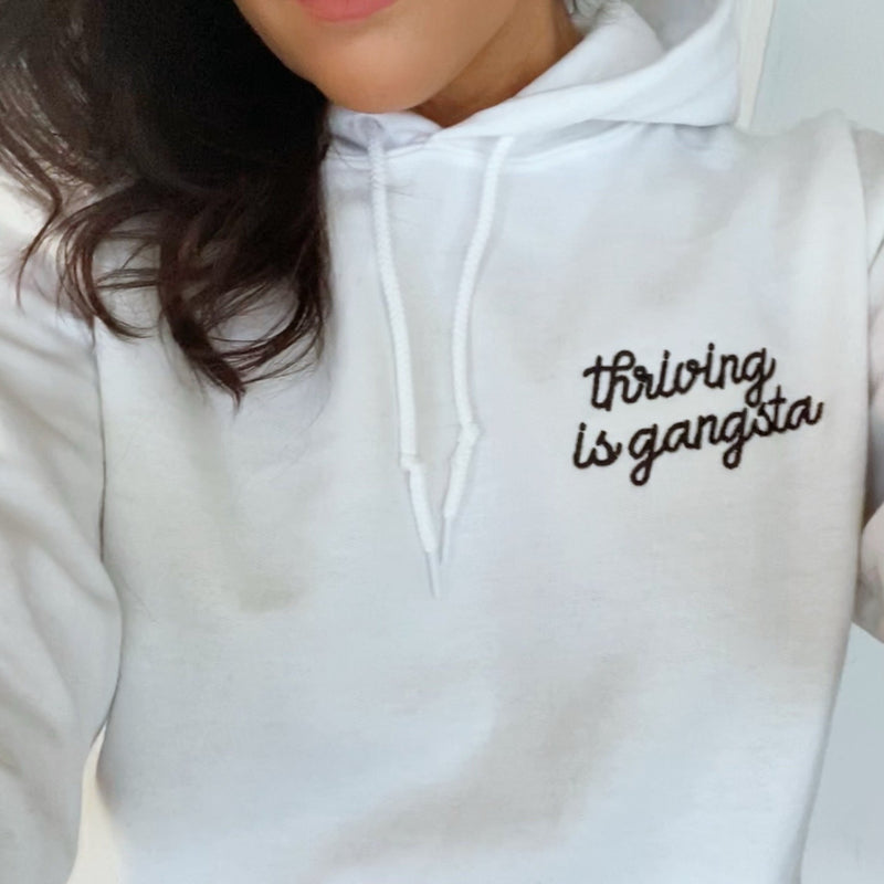THRIVING IS GANGSTA Embroidered - Thrive Gang Unisex Hoodie Sweatshirt