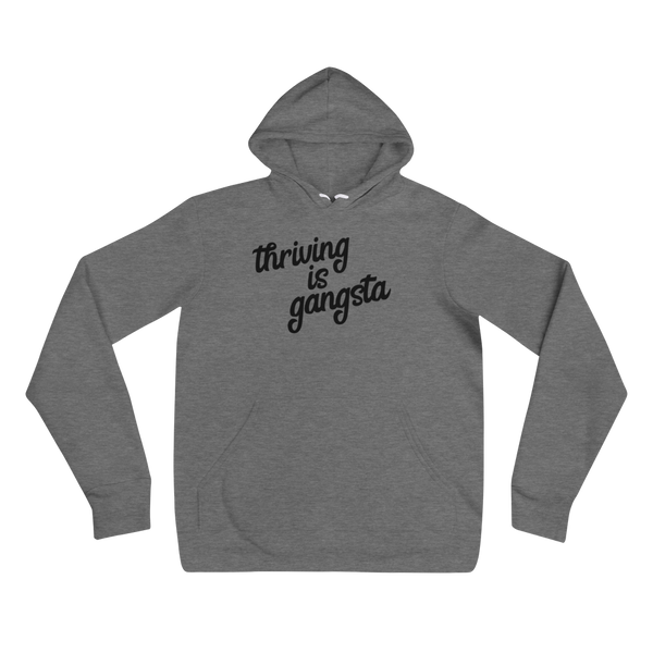 THRIVING IS GANGSTA - Thrive Gang Unisex Sweatshirt Hoodie