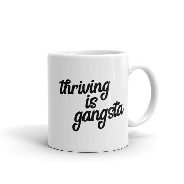 Thriving is Gangsta - Thrive Gang White Mug